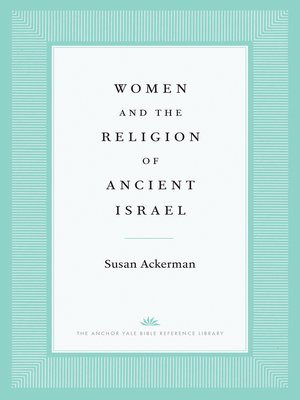 cover image of Women and the Religion of Ancient Israel